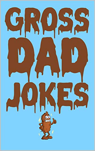 Gross Dad Jokes on Kindle
