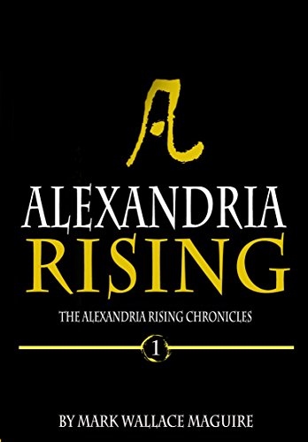 Alexandria Rising (The Alexandria Rising Chronicles Book 1) on Kindle