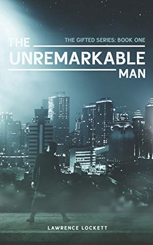 The Unremarkable Man (The Gifted Series Book 1) on Kindle
