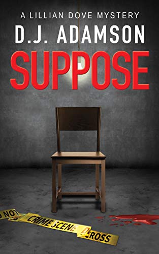 Suppose (Lillian Dove Mystery Series Book 2) on Kindle