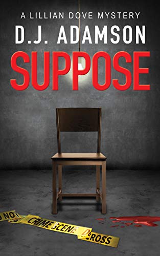 Suppose (Lillian Dove Mystery Series Book 2) on Kindle