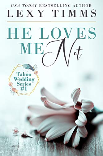 He Loves Me Not (Taboo Wedding Series Book 1) on Kindle