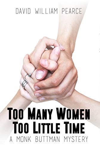 Too Many Women, Too Little Time: A Monk Buttman Mystery on Kindle