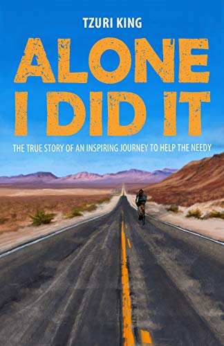 Alone I Did It: A True Story of an Inspiring Journey to Help the Needy on Kindle