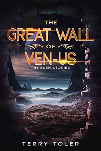The Great Wall of Ven-Us (The Eden Stories Book 4) on Kindle