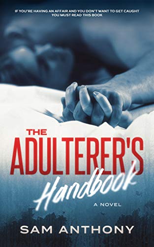 The Adulterer's Handbook (The Adulterer Book 1) on Kindle