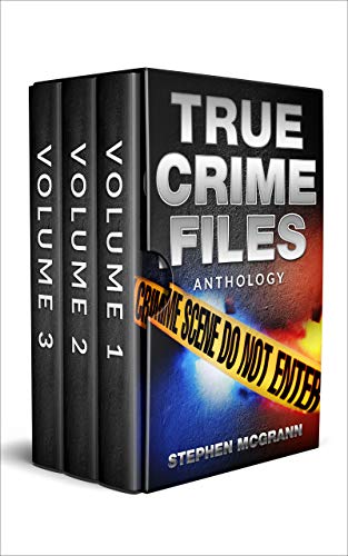 True Crime Files Anthology: Volumes 1, 2, and 3 Box Set on Kindle