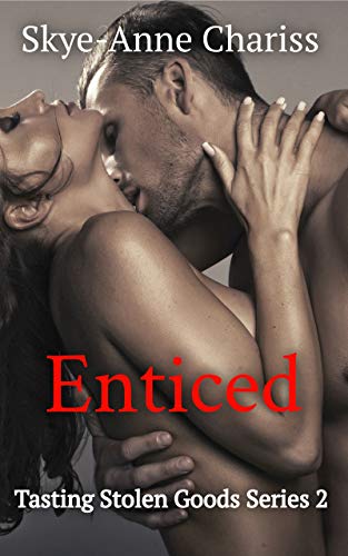 Enticed (Tasting Stolen Goods Book 2) on Kindle