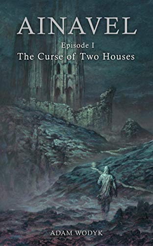 The Curse of Two Houses (Ainavel Episode 1) on Kindle