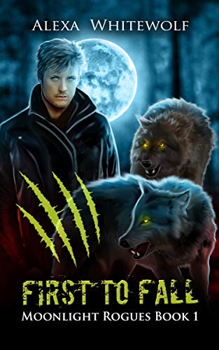 First to Fall (Moonlight Rogues Book 1) on Kindle