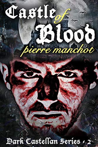 Castle of Blood (The Dark Castellan Book 2) on Kindle