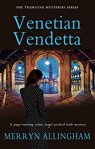 Venetian Vendetta: The Tremayne Mysteries Series on Kindle
