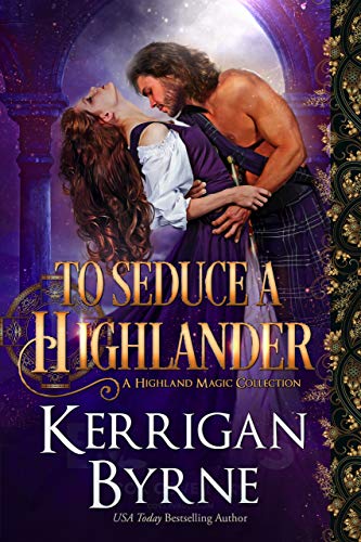 To Seduce a Highlander (A Highland Magic Collection Book 1) on Kindle