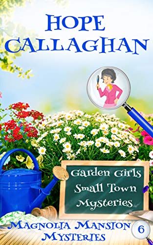 Who Murdered Mr. Malone? (Garden Girls Cozy Mystery Book 1) on Kindle