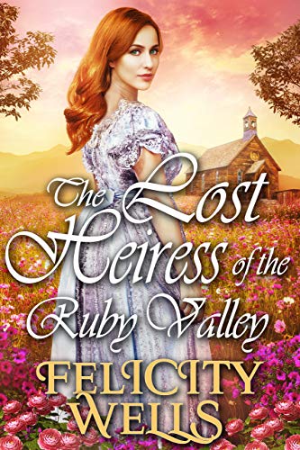 The Lost Heiress Of The Ruby Valley on Kindle