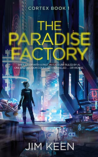 The Paradise Factory (Cortex Book 1) on Kindle