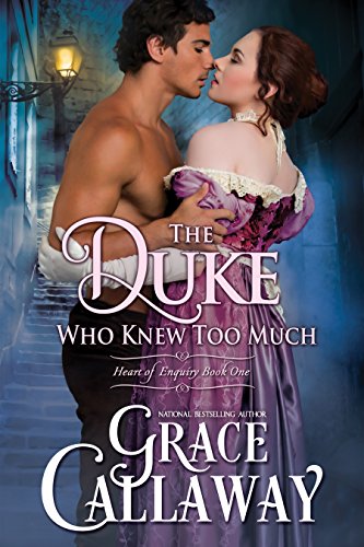 The Duke Who Knew Too Much (Heart of Enquiry Book 1) on Kindle