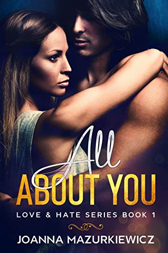 All About You (Love & Hate Series Book 1) on Kindle