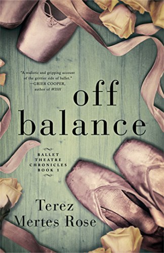 Off Balance (Ballet Theatre Chronicles Book 1) on Kindle