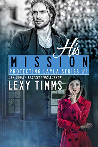 His Mission (Protecting Layla Series Book 1) on Kindle