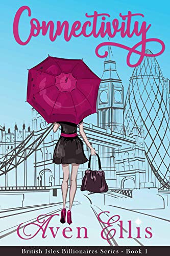 Connectivity (British Isles Billionaires Book 1) on Kindle