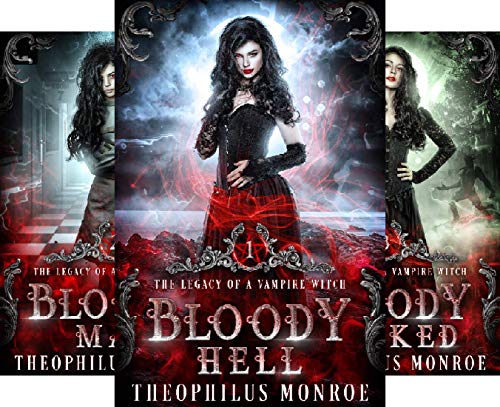 Bloody Hell (The Legacy of a Vampire Witch Book 1) on Kindle