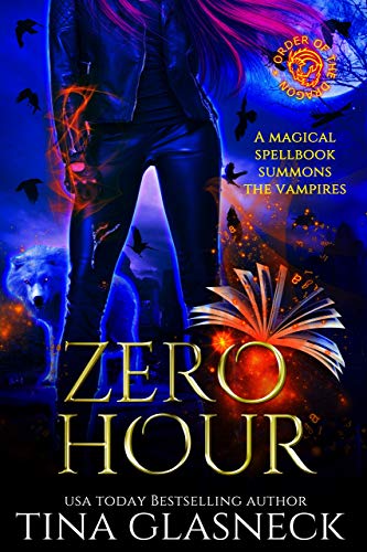 Zero Hour (Order of the Dragon: Wolf's Den Book 1) on Kindle