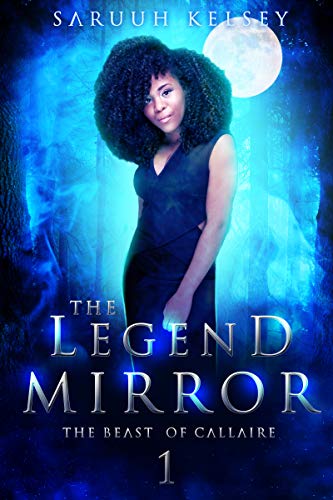 The Beast of Callaire (The Legend Mirror Book 1) on Kindle
