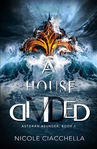 A House Divided (Astoran Asunder Book 1) on Kindle
