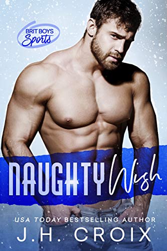 Naughty Wish (Brit Boys Sports Romance Book 5) on Kindle