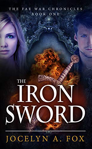 The Iron Sword (The Fae War Chronicles Book 1) on Kindle