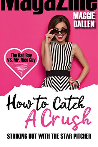 Striking Out with the Star Pitcher (How to Catch a Crush Book 1) on Kindle