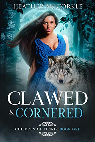 Clawed & Cornered (Children of Fenrir Book 1) on Kindle