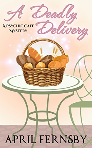 A Deadly Delivery: A Psychic Cafe Mystery on Kindle