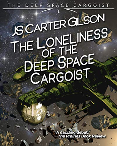The Loneliness of the Deep Space Cargoist on Kindle