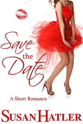 Save the Date (Better Date than Never Series Book 4) on Kindle