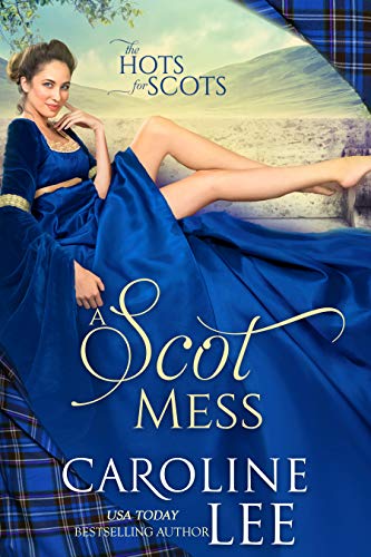 A Scot Mess (The Hots for Scots Book 1) on Kindle
