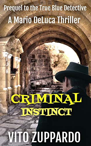 Criminal Instinct: Prequel to the True Blue Detective on Kindle