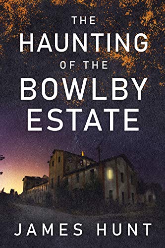 The Haunting of Bowlby Estate on Kindle