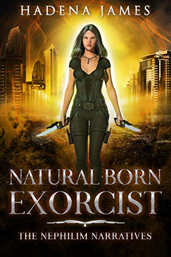 Natural Born Exorcist (Nephilim Narratives Book 1) on Kindle