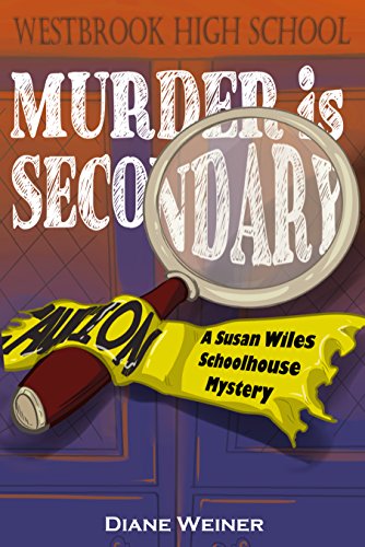 Murder is Secondary (Susan Wiles Schoolhouse Mystery Book 2) on Kindle