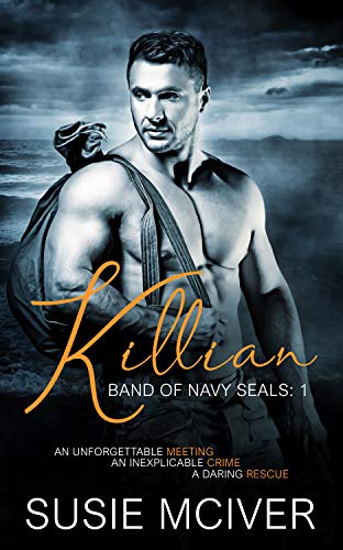 Killian (BAND OF NAVY SEALS Book 1) on Kindle