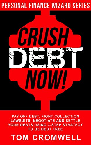 Crush Debt Now! (Personal Finance Wizard) on Kindle