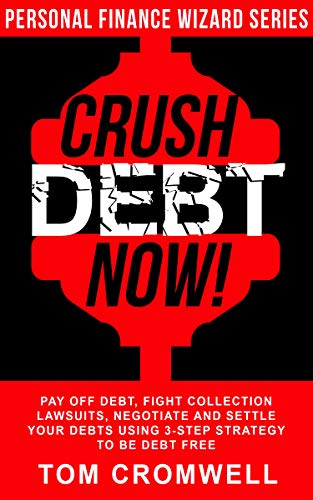 Crush Debt Now! (Personal Finance Wizard) on Kindle