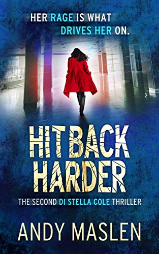 Hit Back Harder (The DI Stella Cole Thrillers Book 2) on Kindle