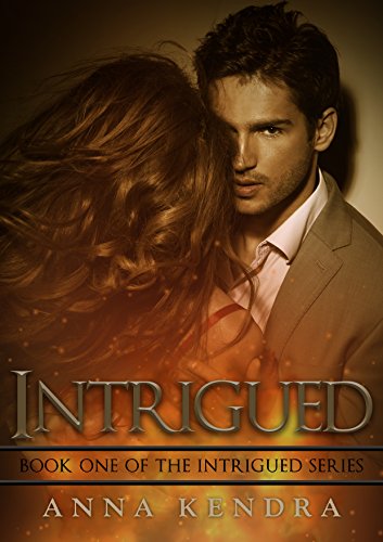 Intrigued (Intrigued Series Book 1) on Kindle