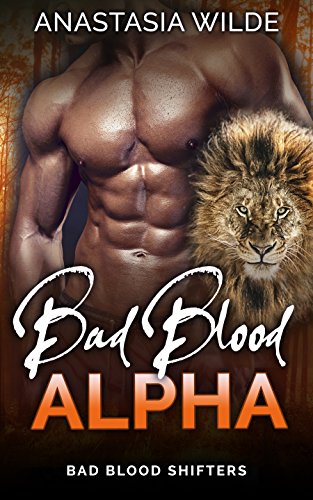 Bad Blood Alpha (Bad Blood Shifters Book 5) on Kindle