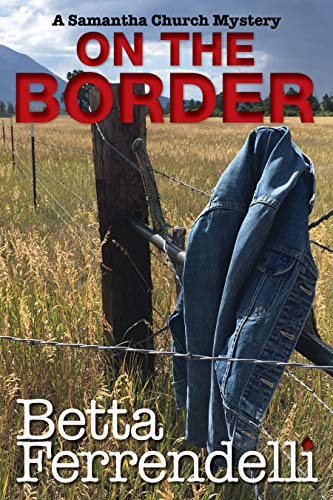 On the Border (A Samantha Church Mystery Book 5) on Kindle