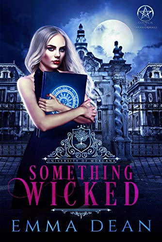 Something Wicked (University of Morgana: Academy of Enchantments and Witchcraft Book 1) on Kindle