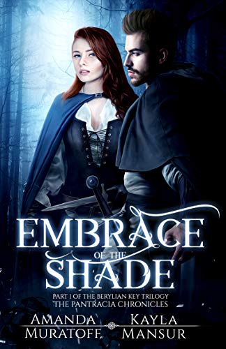 Embrace of the Shade: Part 1 of The Berylian Key Trilogy (Pantracia Chronicles) on Kindle